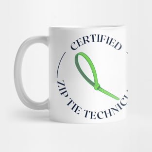 Certified Zip Tie Technician Mug